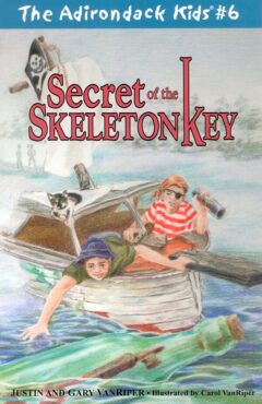 The Adirondack Kids Book 6 Secret of the Skeleton Key