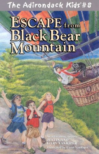 The Adirondack Kids Book 8 Escape from Black Bear Mountain
