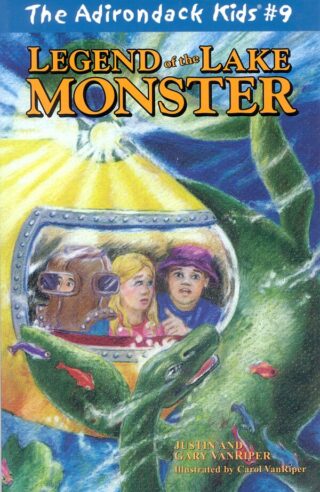 The Adirondack Kids Book 9 Legend of the Lake Monster